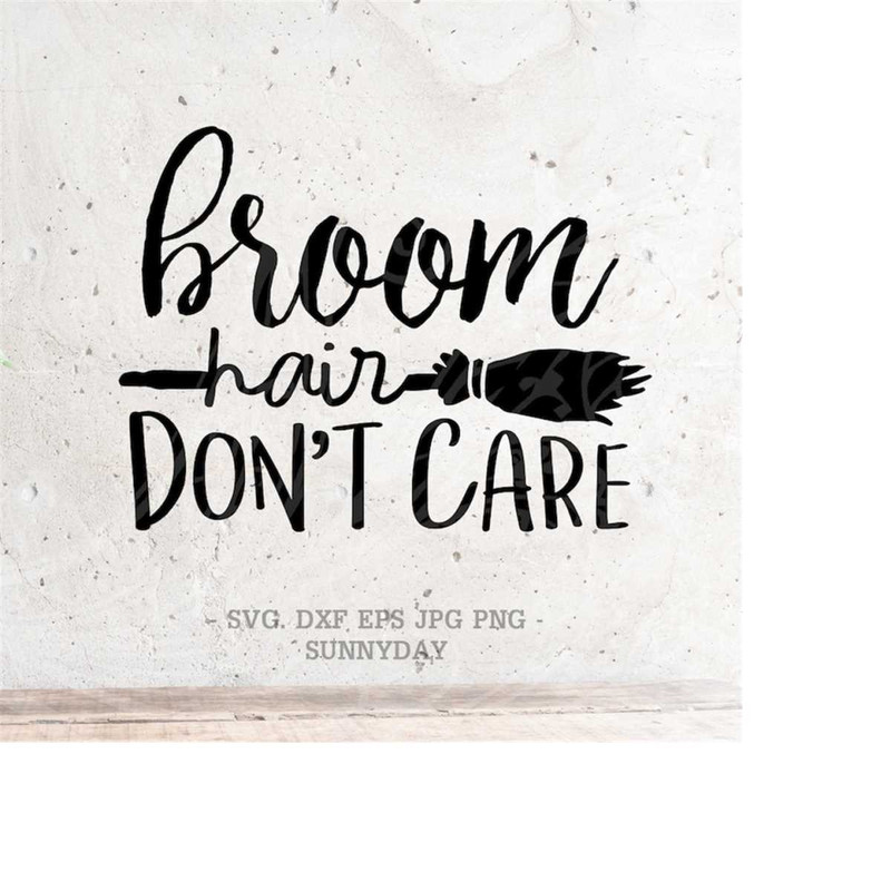 MR-218202394418-broom-hair-dont-care-svg-file-dxf-silhouette-print-vinyl-image-1.jpg