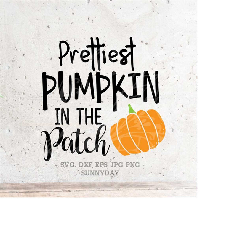 MR-218202394738-prettiest-pumpkin-in-the-patch-svg-file-dxf-silhouette-print-image-1.jpg
