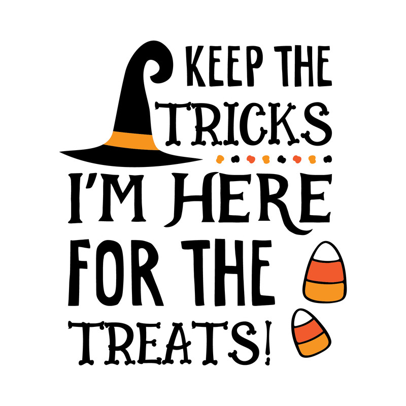 Keep_The_Tricks_Im_here_For_The_Treats_PNG.png
