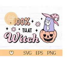100 that witch svg, halloween svg, witchy svg, png files