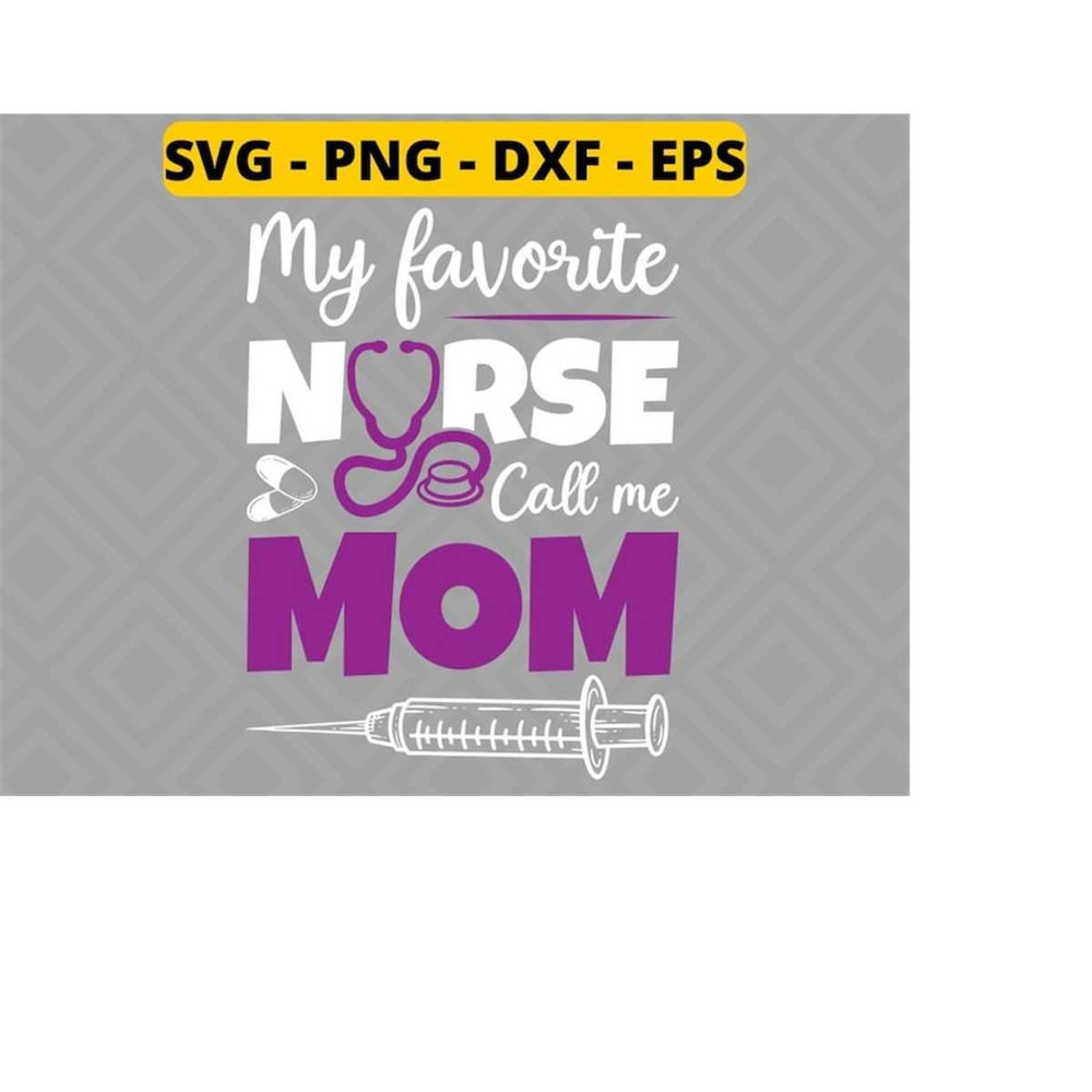 MR-21820239562-my-favorite-nurse-call-me-mom-svg-and-png-sublimation-print-image-1.jpg