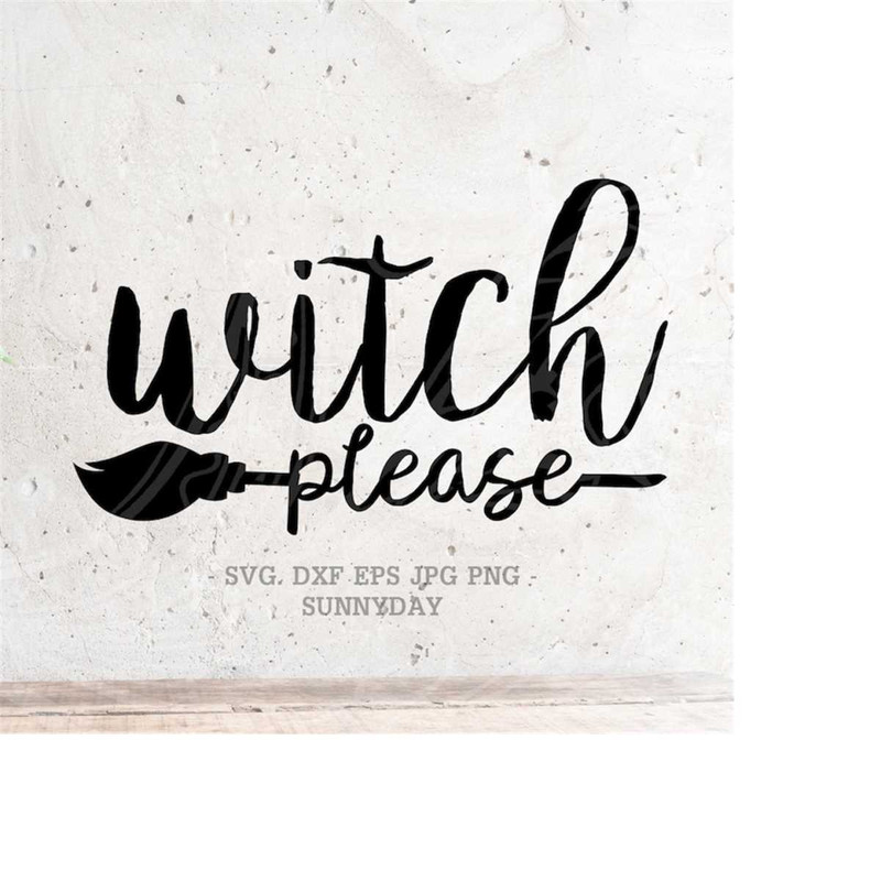 MR-218202395629-witch-please-svg-file-dxf-silhouette-print-vinyl-cricut-image-1.jpg