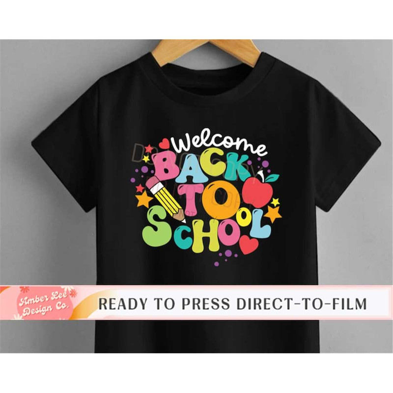 MR-218202310812-welcome-back-to-school-dtf-transfers-ready-to-press-t-shirt-image-1.jpg