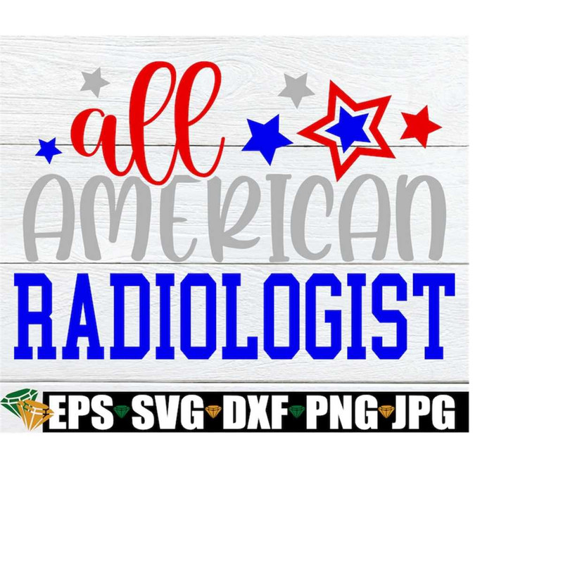 MR-2182023101313-all-american-radiologist-radiologist-4th-of-july-svg-gift-image-1.jpg