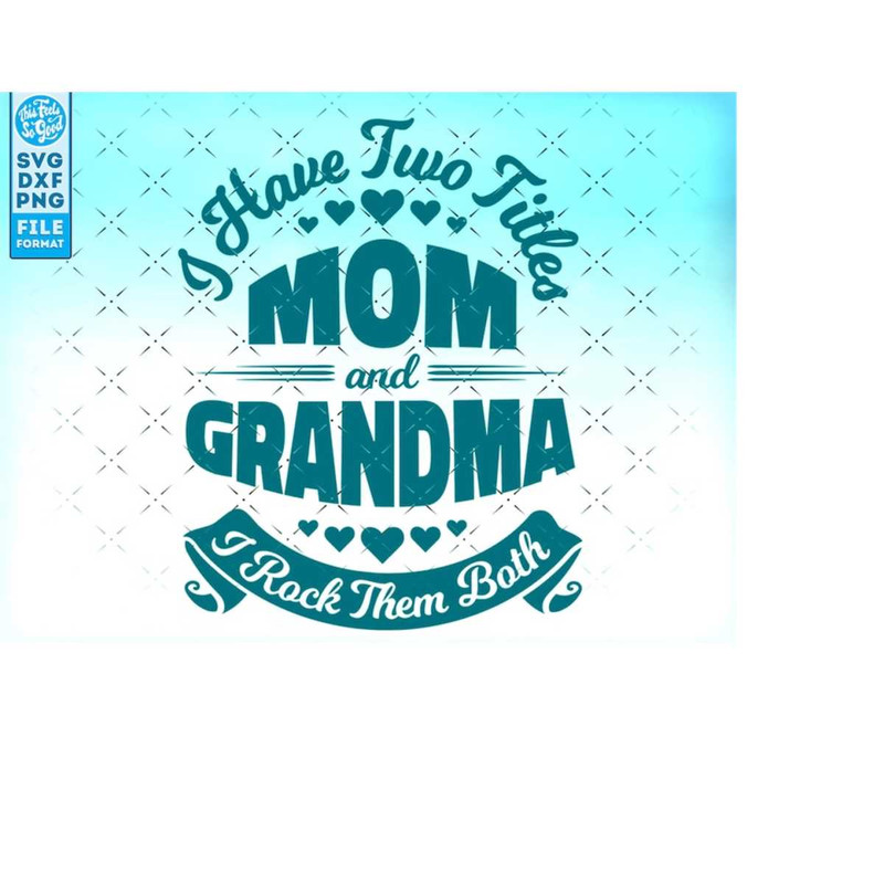 MR-2182023101316-mom-grandma-svg-mom-grandma-mothers-day-svg-png-two-titles-image-1.jpg