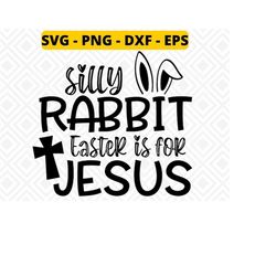 silly rabbit easter is for jesus svg, christian easter day svg, silly rabbit easter is for jesus png, silly rabbit png