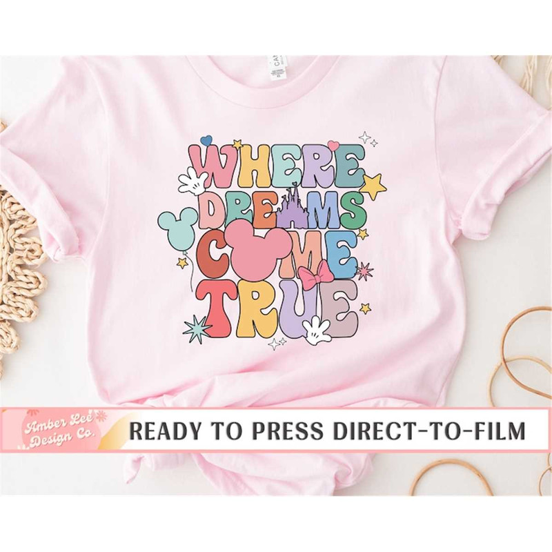 MR-2182023102451-where-dreams-come-true-dtf-transfers-ready-to-press-t-shirt-image-1.jpg