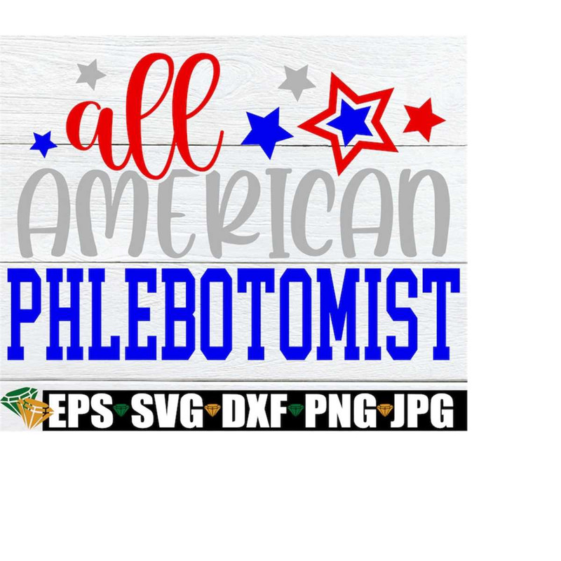 MR-218202310356-all-american-phlebotomist-phlebotomist-4th-of-july-4th-of-image-1.jpg
