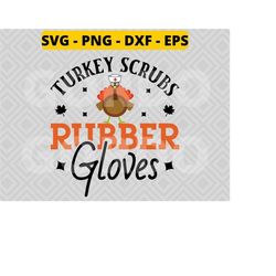 turkey scrubs rubber gloves svg png dxf eps, turkey scrubs, rubber gloves, nurse svg, turkey svg, thanksgiving svg, stet
