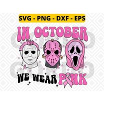 in october we wear pink breast cancer awareness svg png dxf eps, halloween in october pink ribbon svg