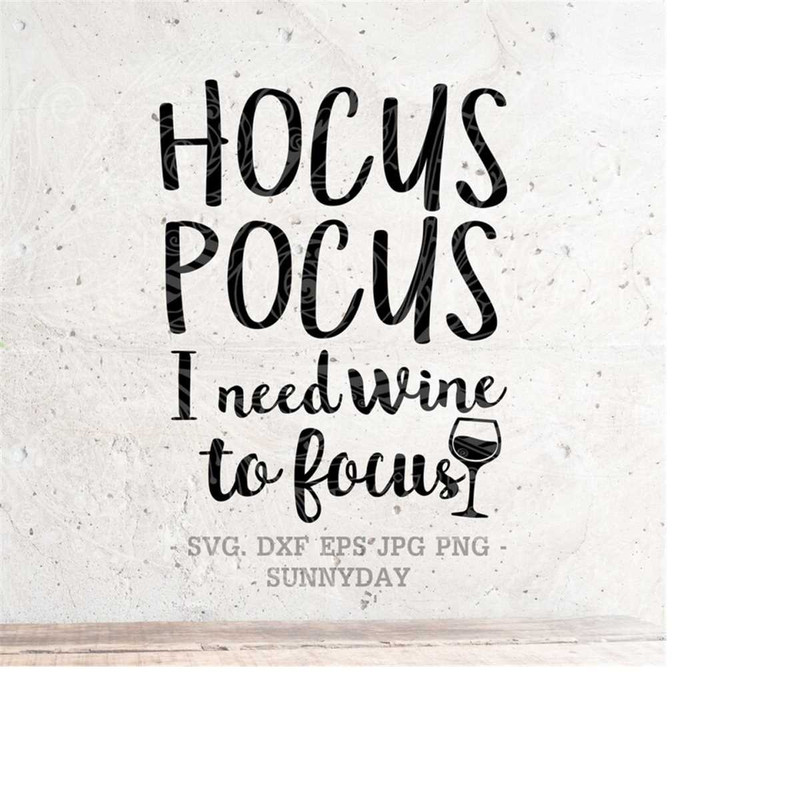 MR-2182023104818-hocus-pocus-i-need-wine-to-focus-svg-file-dxf-silhouette-print-image-1.jpg