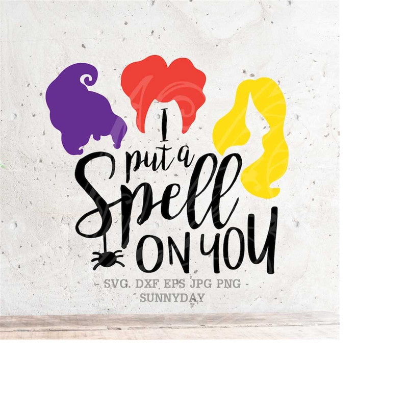 MR-2182023105153-i-put-a-spell-on-you-svghocus-pocus-svg-file-dxf-silhouette-image-1.jpg