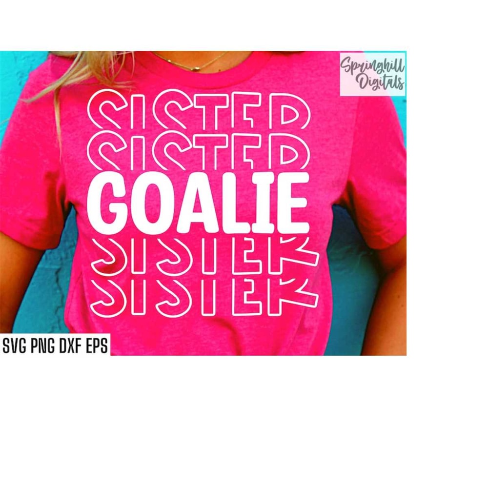 MR-218202310521-goalie-sister-svgs-soccer-sis-shirt-hockey-position-svgs-image-1.jpg