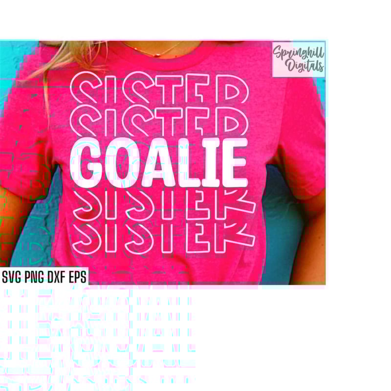MR-218202310521-goalie-sister-svgs-soccer-sis-shirt-hockey-position-svgs-image-1.jpg