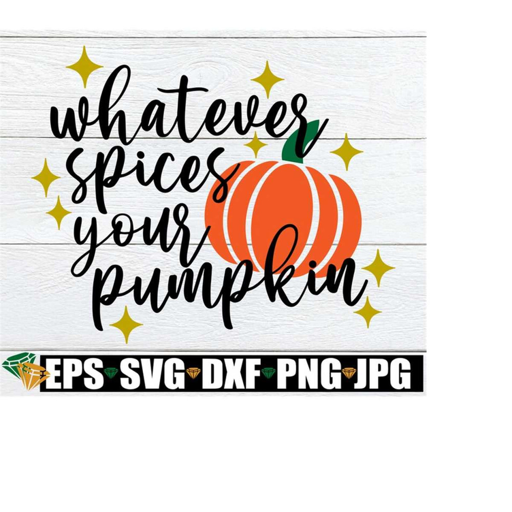 MR-2182023105543-whatever-spices-your-pumpkin-fall-svg-thanksgiving-svg-image-1.jpg