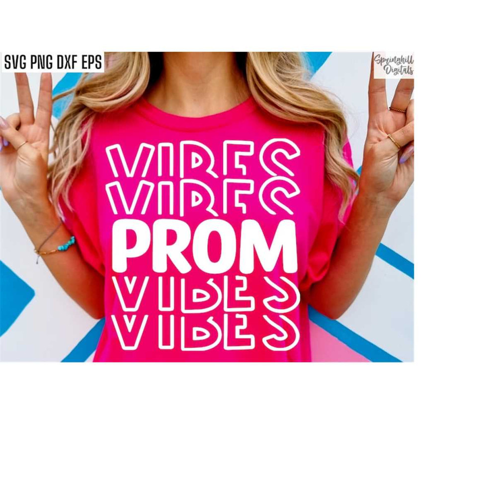 MR-2182023112046-prom-vibes-senior-prom-svg-prom-tshirt-designs-prom-image-1.jpg