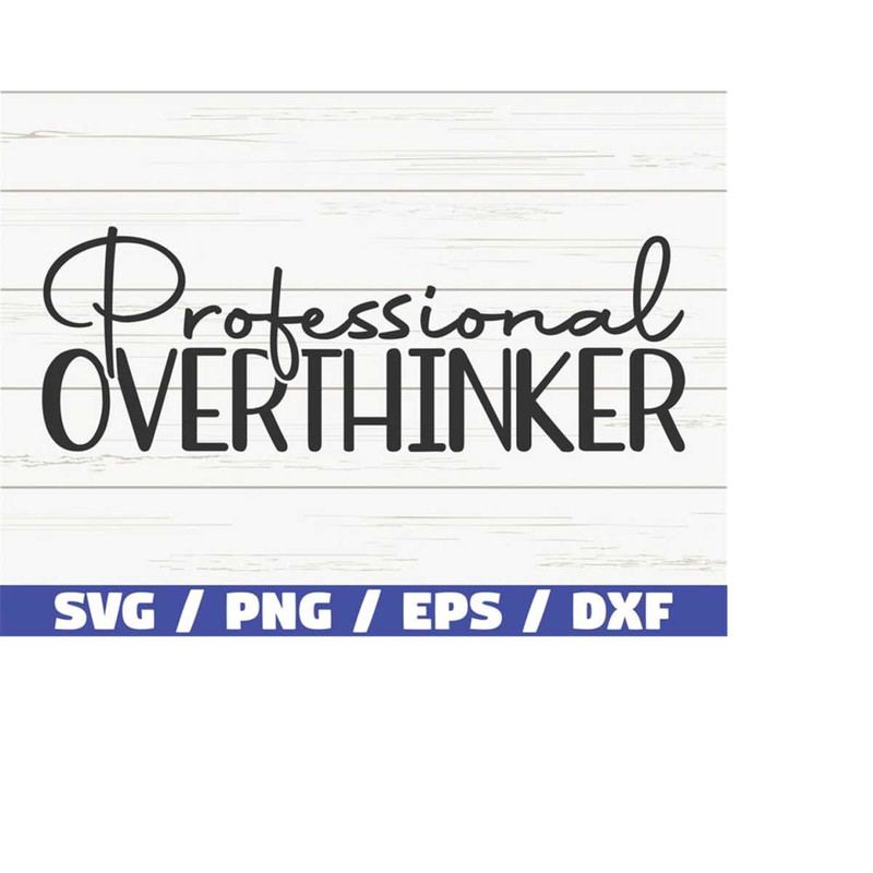 MR-2182023112530-professional-overthinker-svg-cut-file-cricut-funny-image-1.jpg
