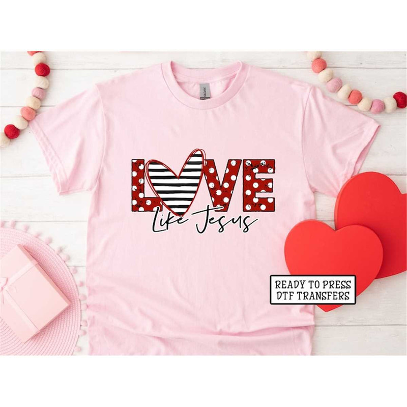 MR-2182023113558-love-like-jesus-polka-dot-valentine-dtf-transfers-ready-to-image-1.jpg