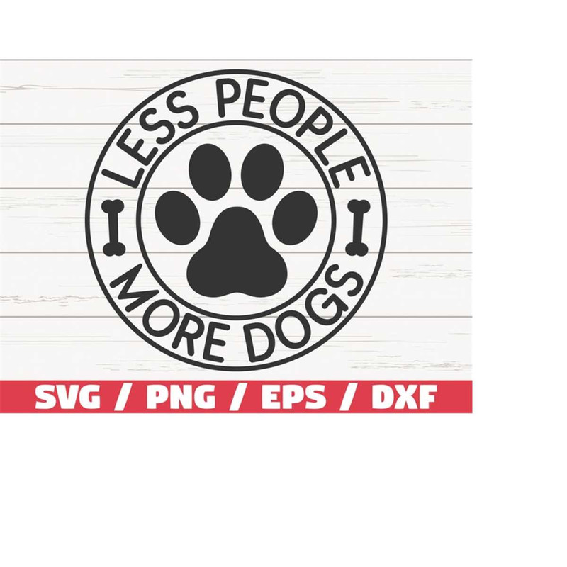 MR-218202311386-less-people-more-dogs-svg-cut-file-cricut-commercial-use-image-1.jpg