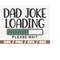 MR-2182023115141-dad-joke-loading-svg-cut-file-cricut-commercial-use-image-1.jpg