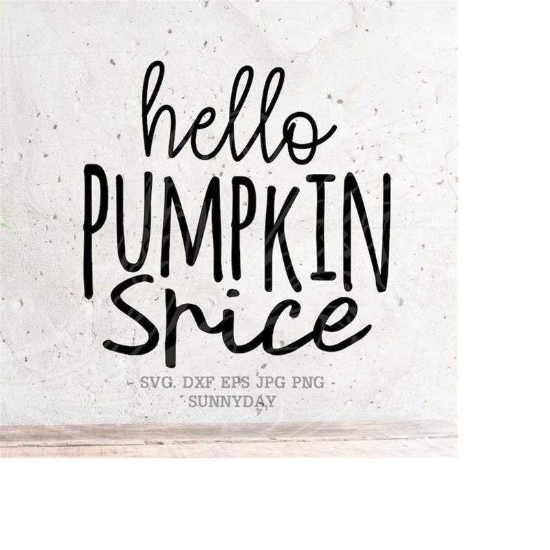MR-2182023115420-hello-pumpkin-spice-svg-file-dxf-silhouette-print-vinyl-cricut-image-1.jpg