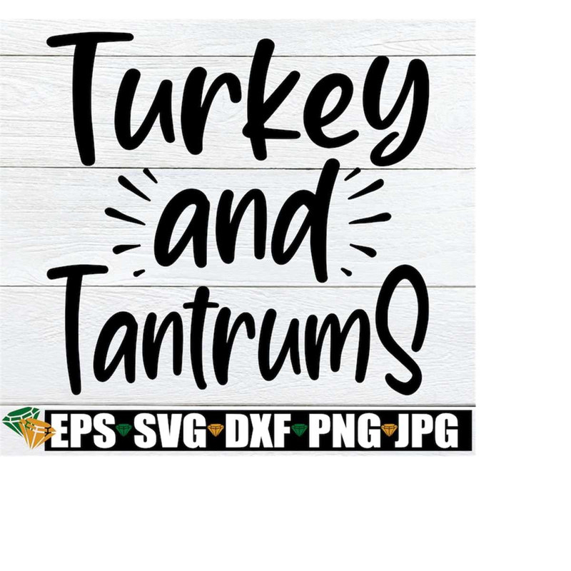 MR-2182023121732-turkey-and-tantrums-funny-kids-thanksgiving-shirt-svg-funny-image-1.jpg