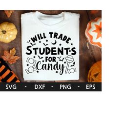 will trade students for candy svg, halloween png, teacher svg, halloween teacher shirt svg, funny halloween teacher, svg