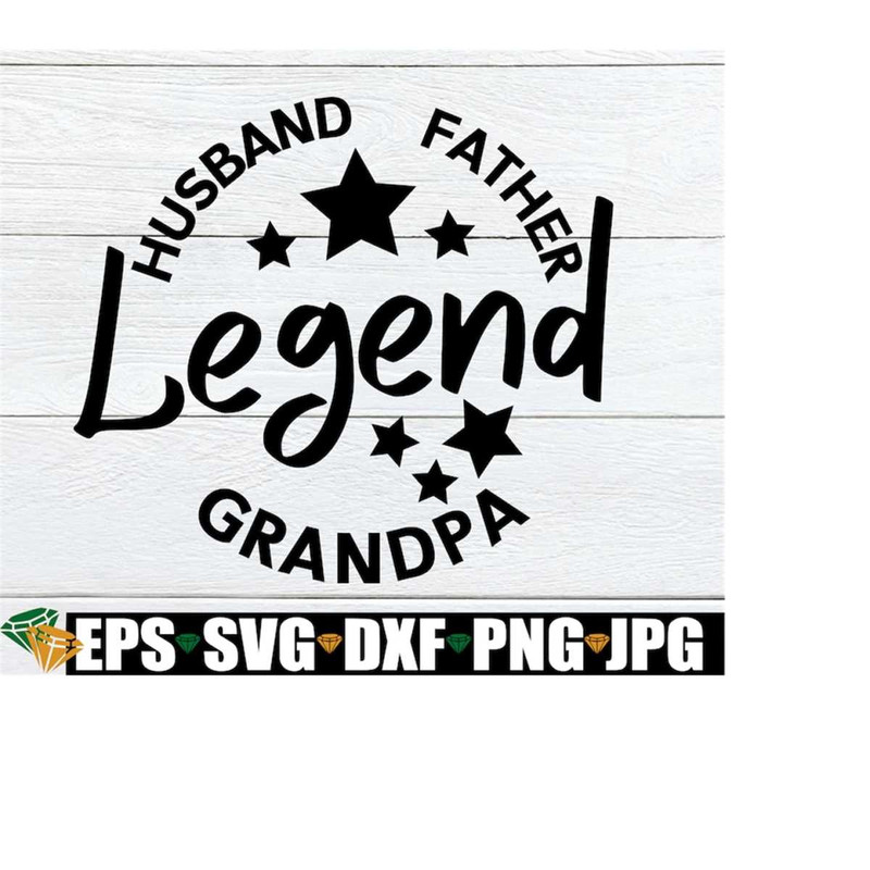 MR-2182023122937-husband-father-grandpa-legend-father-svg-husband-svg-image-1.jpg