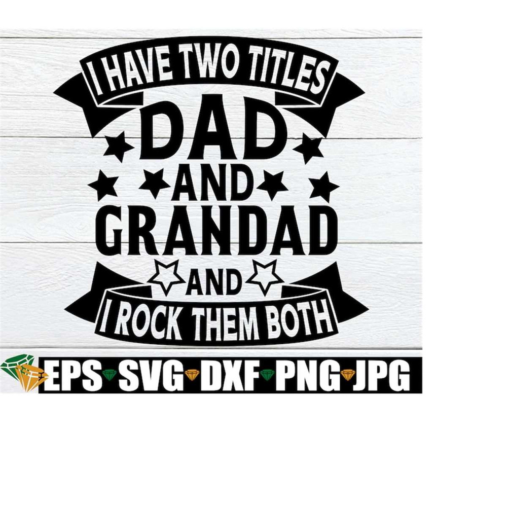 MR-2182023123127-i-have-two-titles-dad-and-grandad-and-i-rock-them-both-image-1.jpg