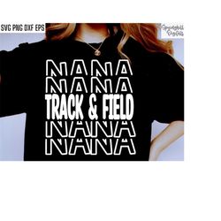 track and field nana | cross country svgs | sports cut files | running quote | t-shirt designs | high school track | tra