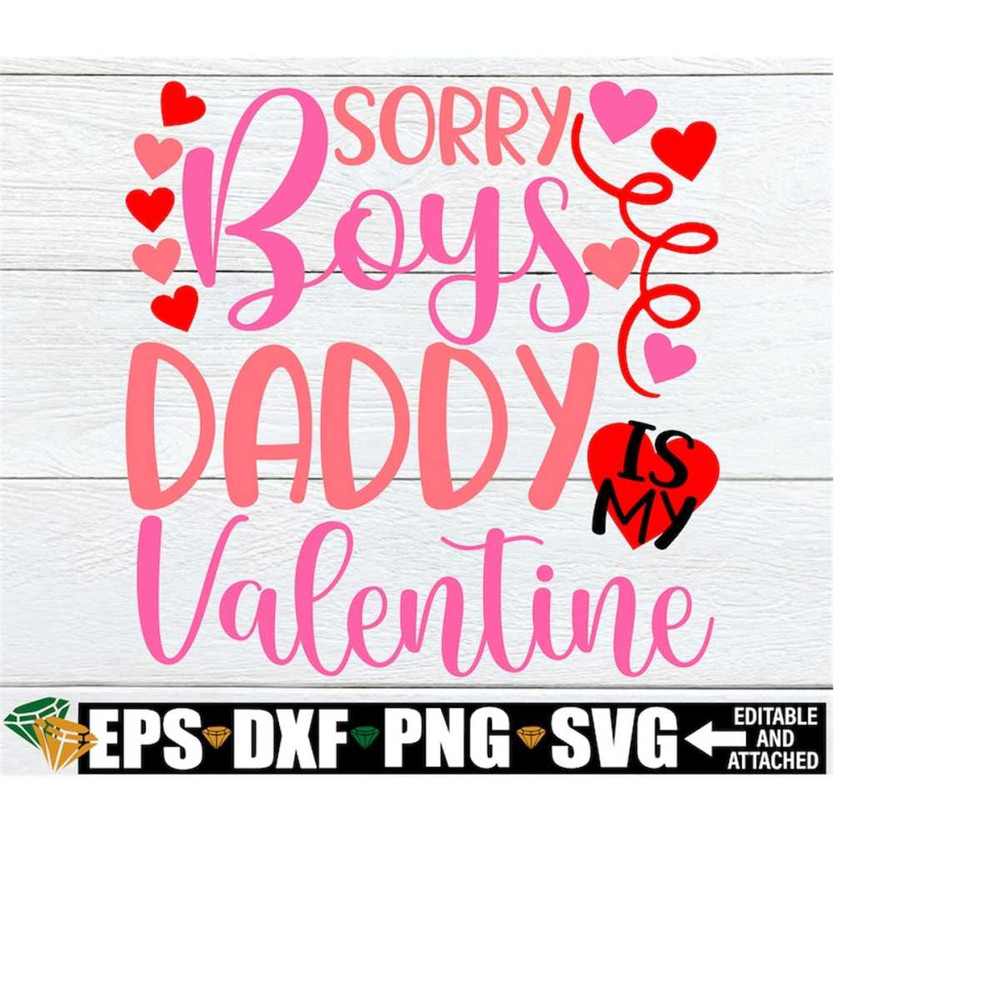 MR-2182023131859-sorry-boys-daddy-is-my-valentine-daddy-is-my-valentine-svg-image-1.jpg