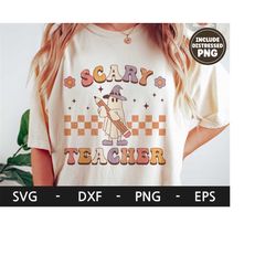 scary teacher svg, halloween teacher shirt, ghost svg, halloween svg, retro svg, funny halloween png, svg file for cricu