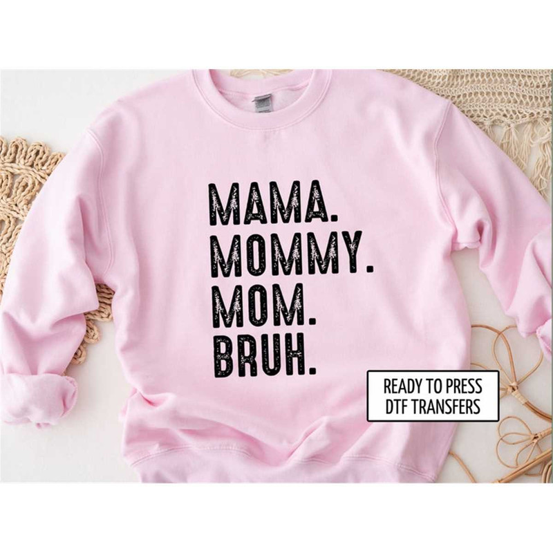 MR-2182023134435-mama-mommy-mom-bruh-dtf-transfers-ready-to-press-t-shirt-image-1.jpg