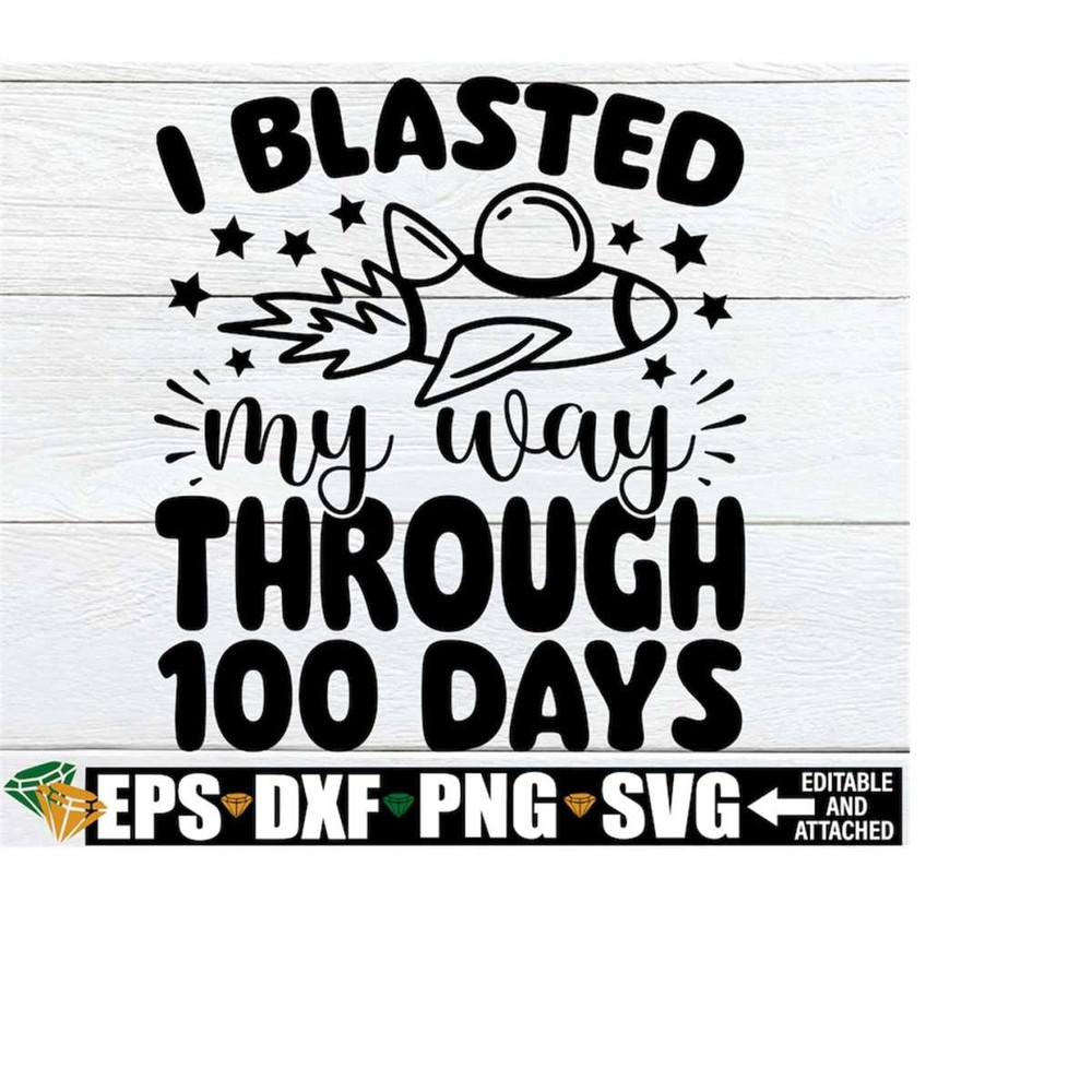 MR-2182023134618-i-blasted-my-way-through-100-days-100th-day-of-school-svg-image-1.jpg