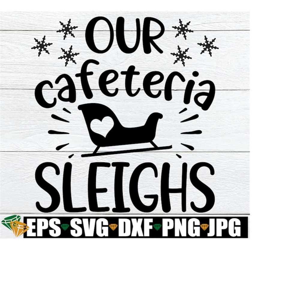 MR-2182023134845-our-cafeteria-sleighs-matching-lunch-lady-shirts-svg-image-1.jpg