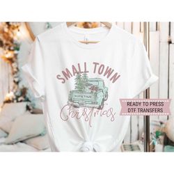 small town christmas truck, dtf transfers, ready to press, t-shirt transfers, heat transfer, direct to film, fall dtf tr