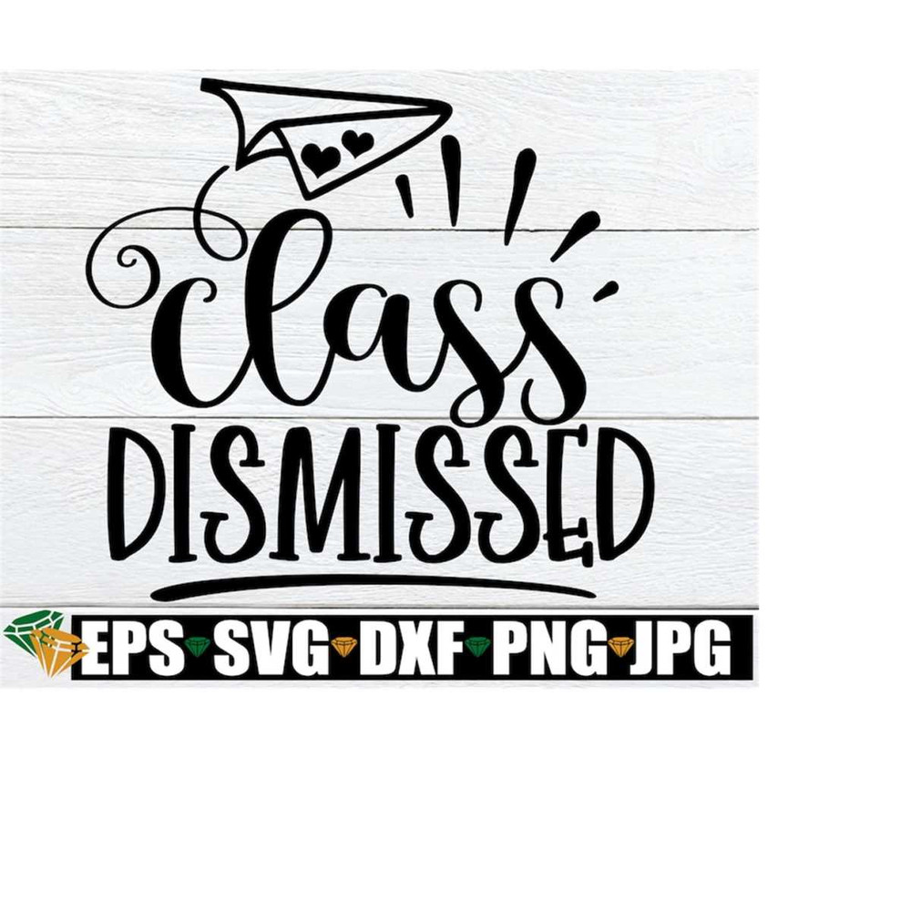 MR-2182023135833-class-dismissed-teacher-svg-end-of-the-school-year-gift-for-image-1.jpg