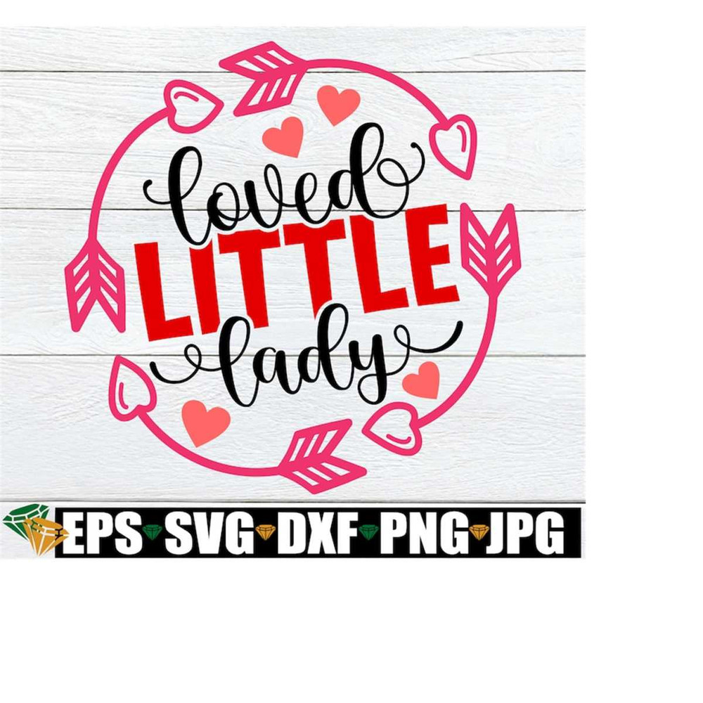 MR-21820231491-loved-little-lady-girl-valentines-day-svg-toddler-girl-image-1.jpg