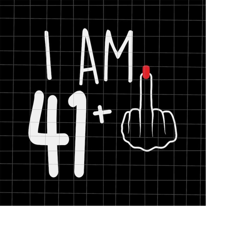 MR-2182023141410-i-am-41-plus-1-svg-woman-42th-birthday-svg-birthday-girl-image-1.jpg