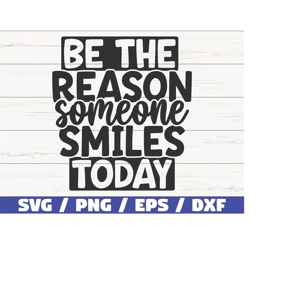 MR-2182023142636-be-the-reason-someone-smiles-today-svg-cut-file-commercial-image-1.jpg