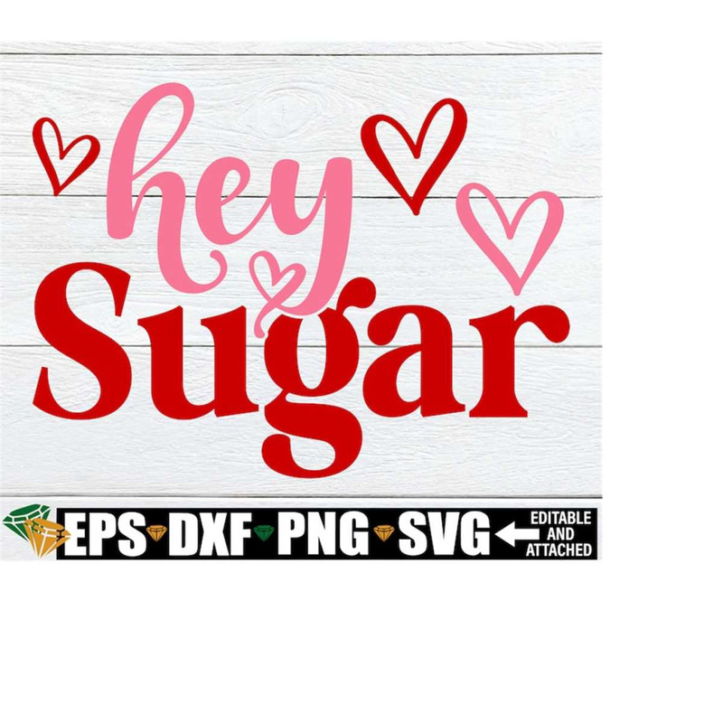 MR-2182023142831-hey-sugar-valentines-day-svg-valentines-day-shirt-image-1.jpg