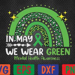 in may we wear green mental health awareness svg, eps, png, dxf, digital download
