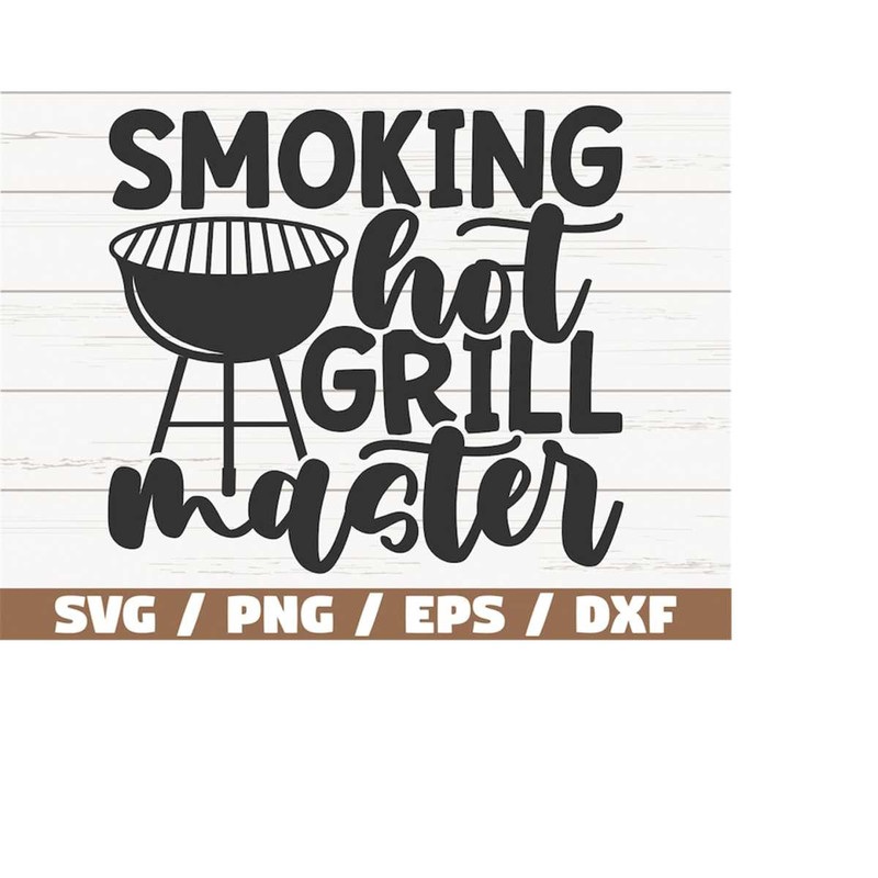 MR-2182023143428-smoking-hot-grill-master-svg-cut-file-cricut-commercial-image-1.jpg