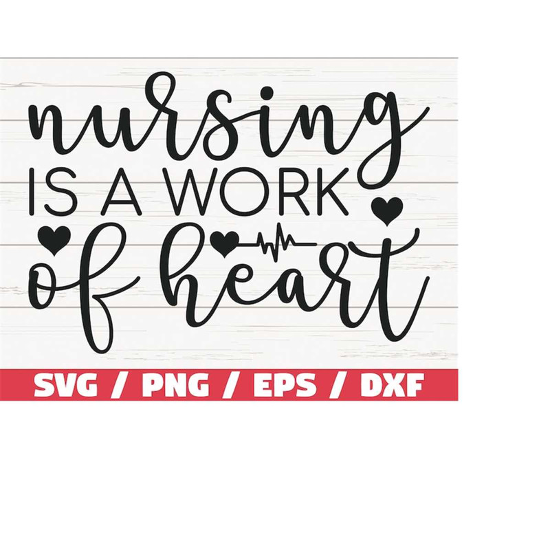MR-218202314364-nursing-is-a-work-of-heart-svg-cut-file-cricut-image-1.jpg