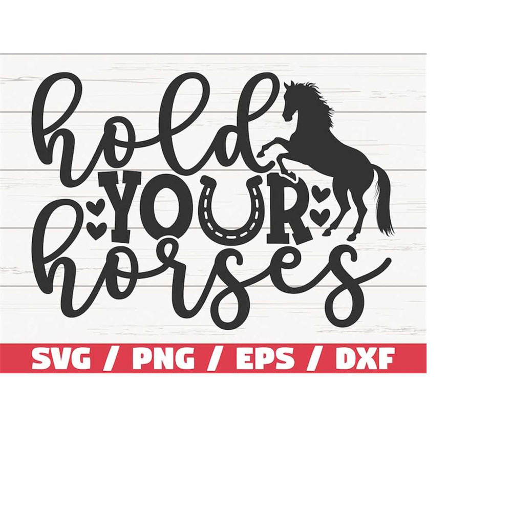 MR-2182023144017-hold-your-horses-svg-cut-file-cricut-commercial-use-image-1.jpg