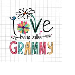 i love being called grammy svg, love grandma svg, grandma quote svg, mother's day svg, funny mother's day svg