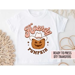 howdy pumpkin, dtf transfers, ready to press, t-shirt transfers, heat transfer, direct to film, halloween transfers, wes