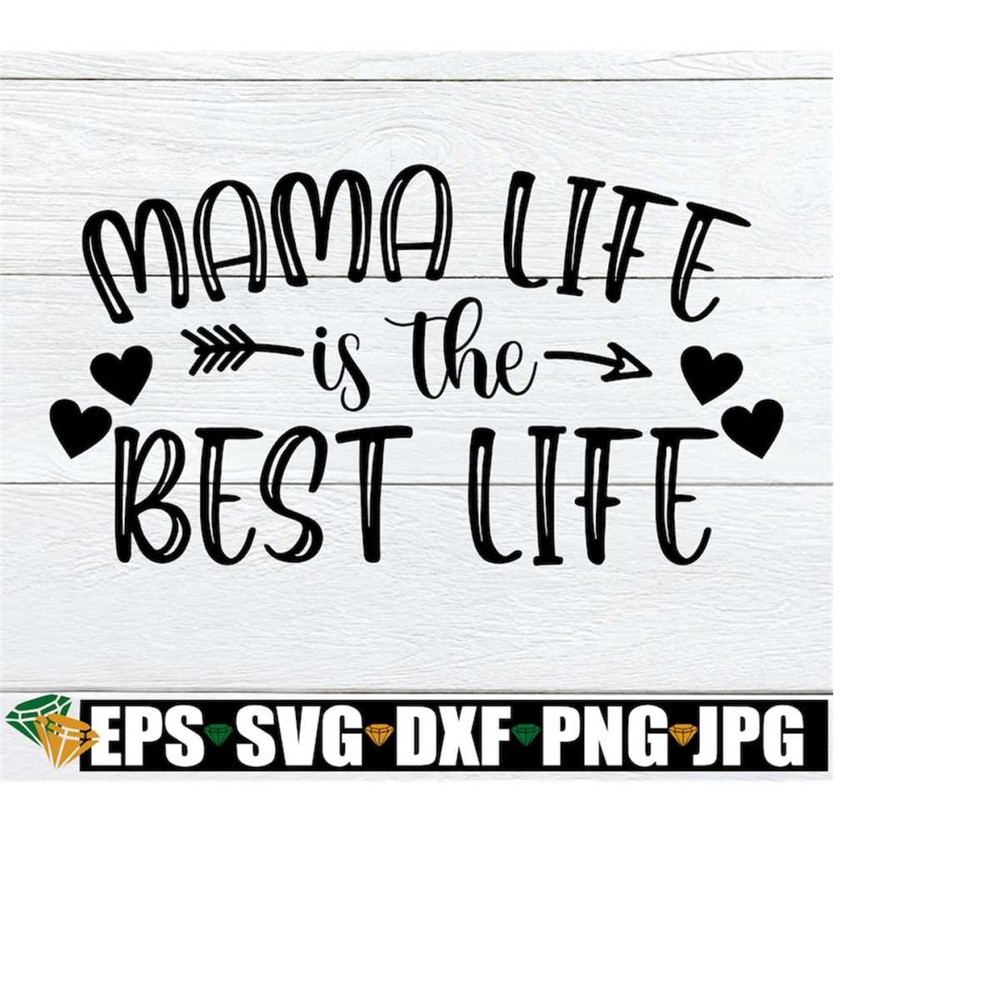 MR-2182023145658-mama-life-is-the-best-life-mothers-day-svg-cute-image-1.jpg