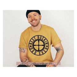 best buckin' dad svg, best dad ever svg, daddy svg, gift for father's day svg cut file for cricut, silhouette dxf eps pn