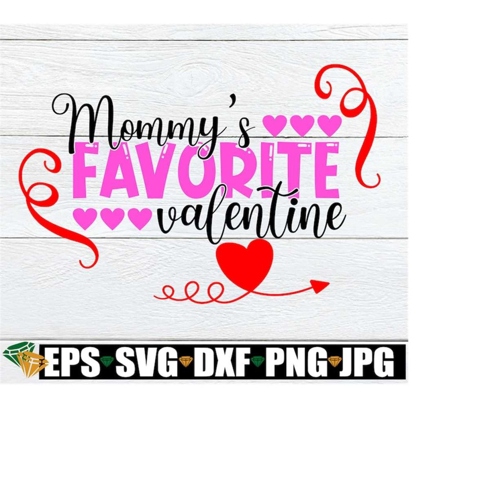 MR-218202315355-mommys-favorite-valentine-cute-valentines-day-image-1.jpg